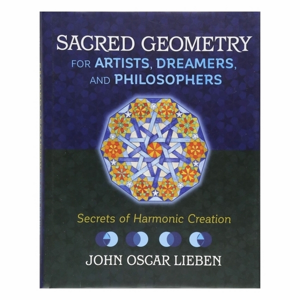 Sacred Geometry For Artists, Dreamers And Philosophers
