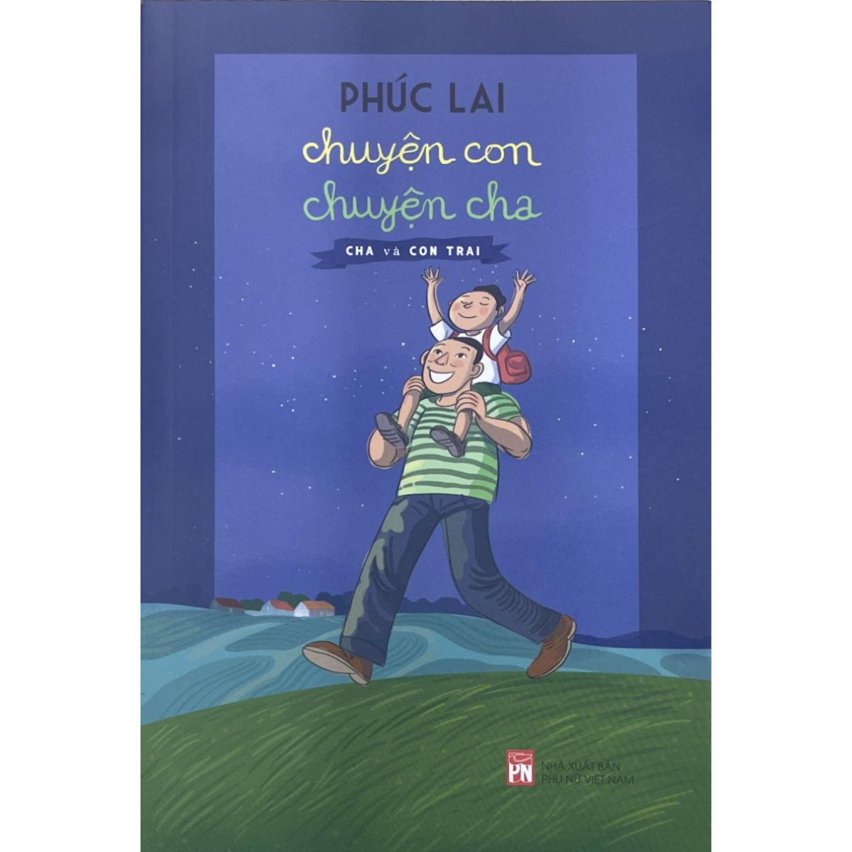 Sách - Chuyện con chuyện cha - Cha và con trai (PN)