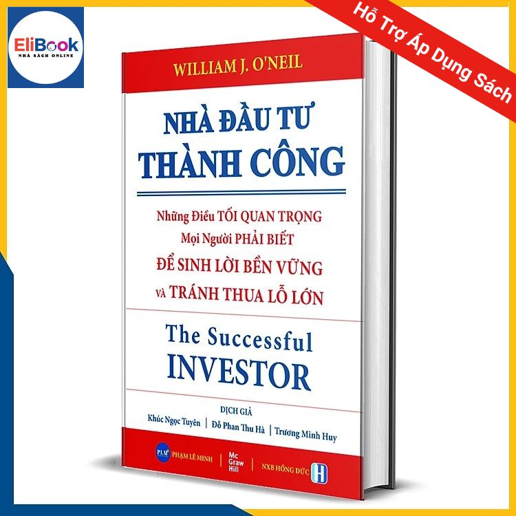 NHÀ ĐẦU TƯ THÀNH CÔNG – Những Điều TỐI QUAN TRỌNG Mọi Người Phải Biết ĐỂ SINH LỜI BỀN VỮNG và TRÁNH THUA LỖ LỚN The Successful INVESTOR