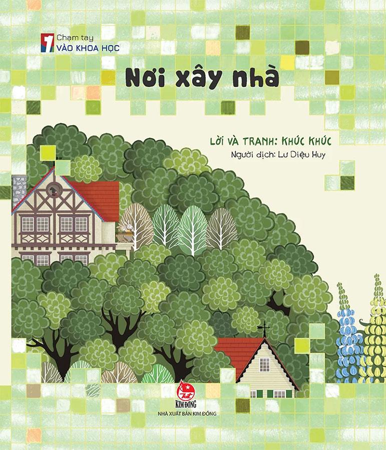 Chạm Tay Vào Khoa Học - Nơi Xây Nhà