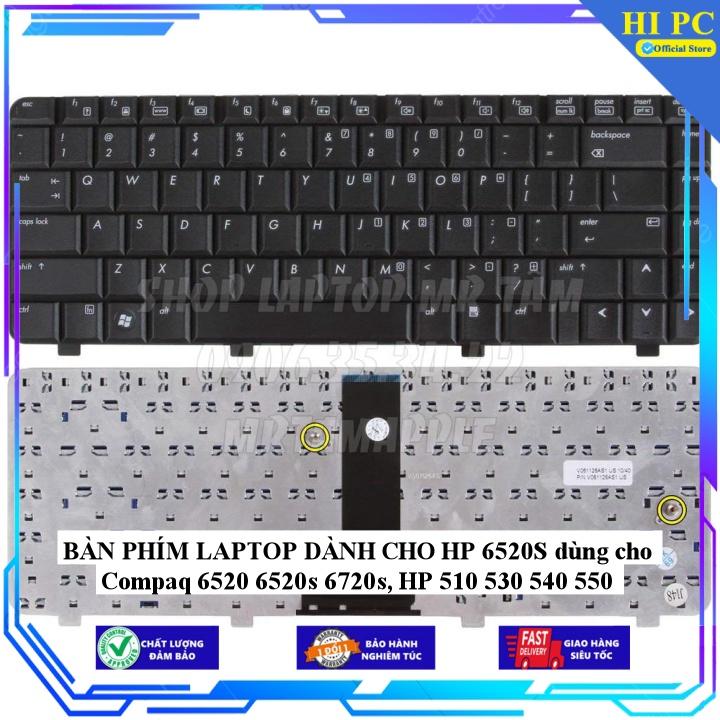 BÀN PHÍM LAPTOP DÀNH CHO HP 6520S dùng cho Compaq 6520 6520s 6720s HP 510 530 540 550 - Hàng Nhập Khẩu