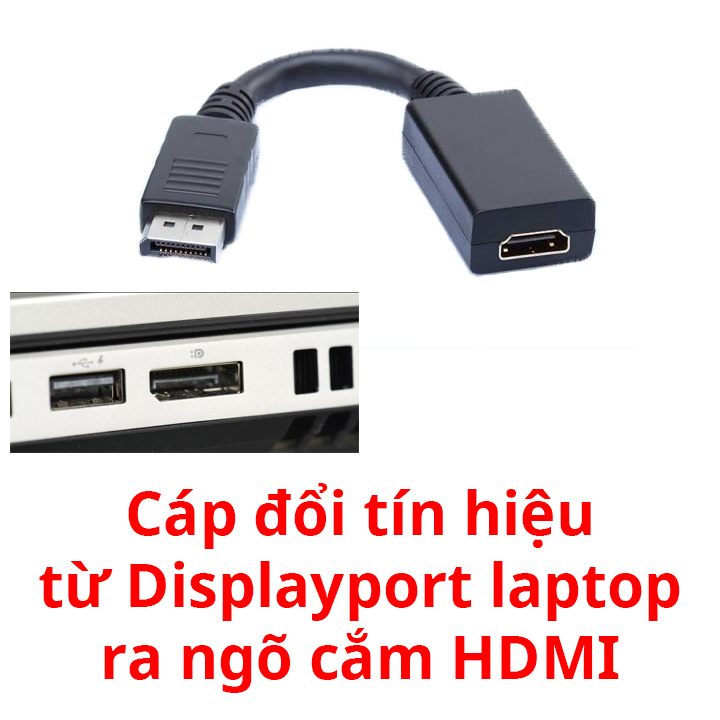 Cáp chuyển đầu Displayport sang HDMI