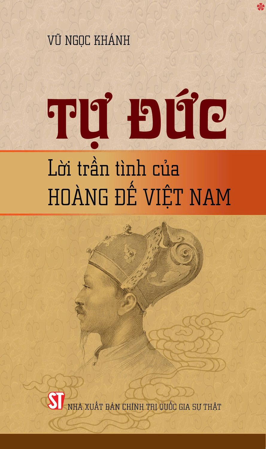 Tự Đức lời trần tình của Hoàng Đế Việt Nam - bản in 2024