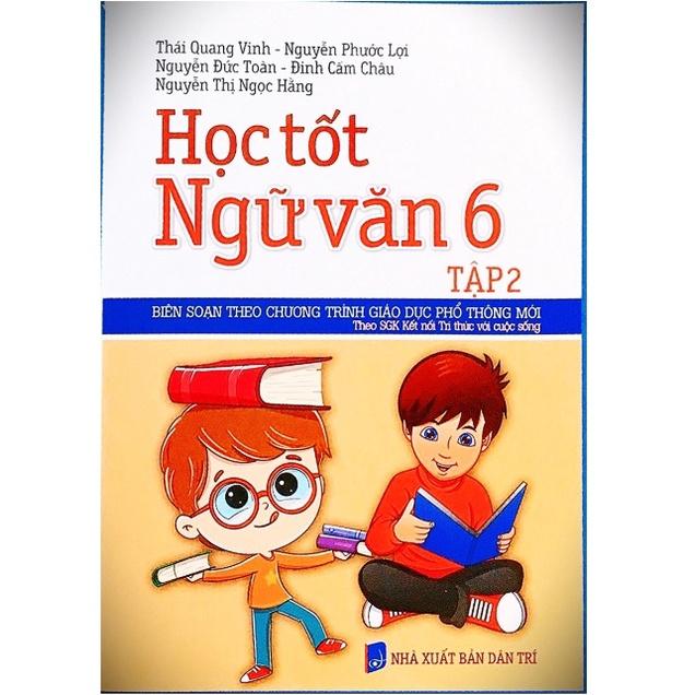 Sách - Học tốt ngữ văn 6 Tập 2 - Kết Nối Tri Thức Với Cuộc Sống