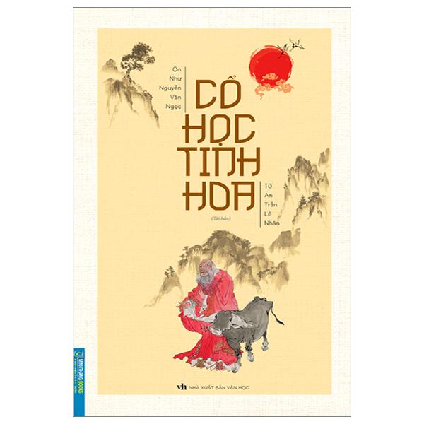 Cổ Học Tinh Hoa (Tái Bản 2023)