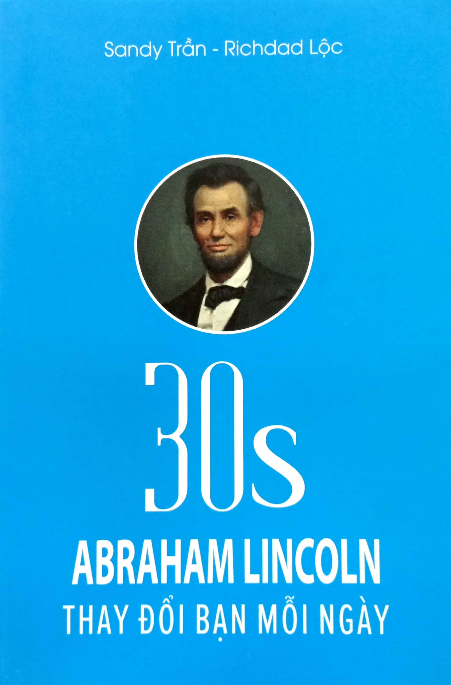 30s Abraham Lincoln Thay Đổi Bạn Mỗi Ngày
