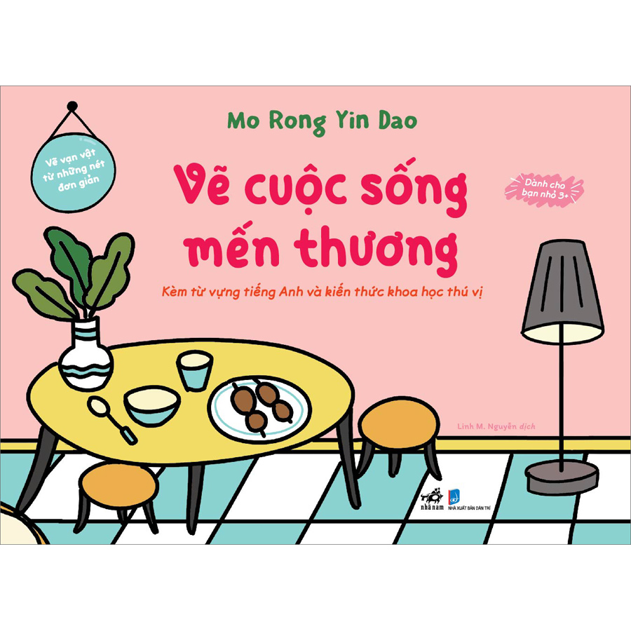 VẼ VẠN VẬT TỪ NHỮNG NÉT ĐƠN GIẢN - Vẽ cuộc sống mến thương