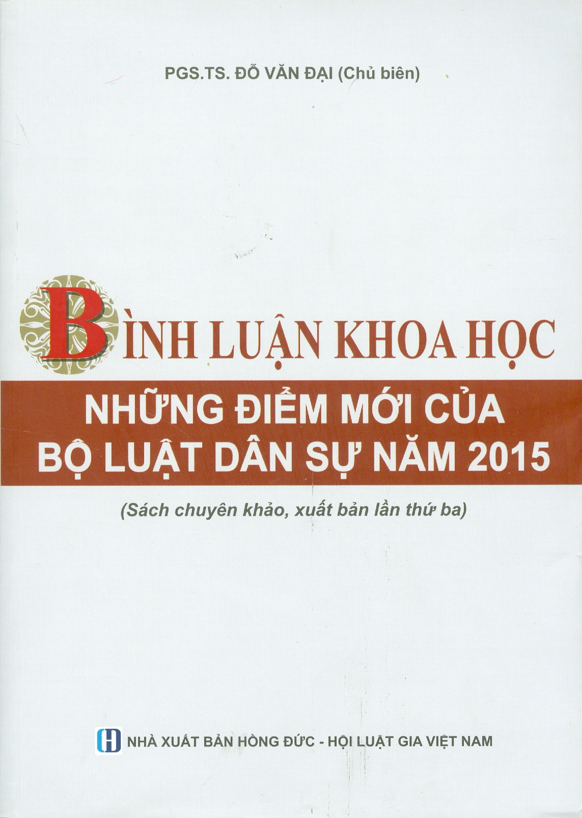 BÌNH LUẬN KHOA HỌC NHỮNG ĐIỂM MỚI CỦA BỘ LUẬT DÂN SỰ NĂM 2015 (Sách chuyên khảo)