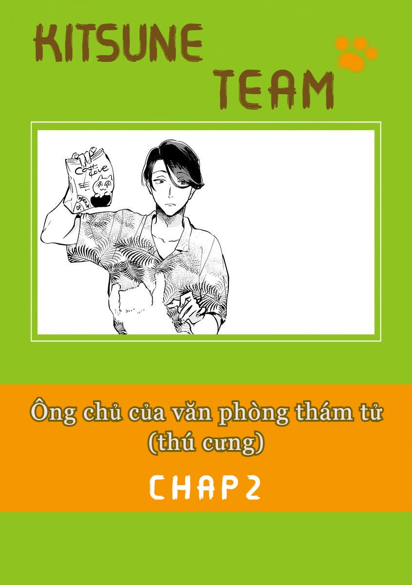 ông chủ của văn phòng thám tử (thú cưng) chapter 2 2
