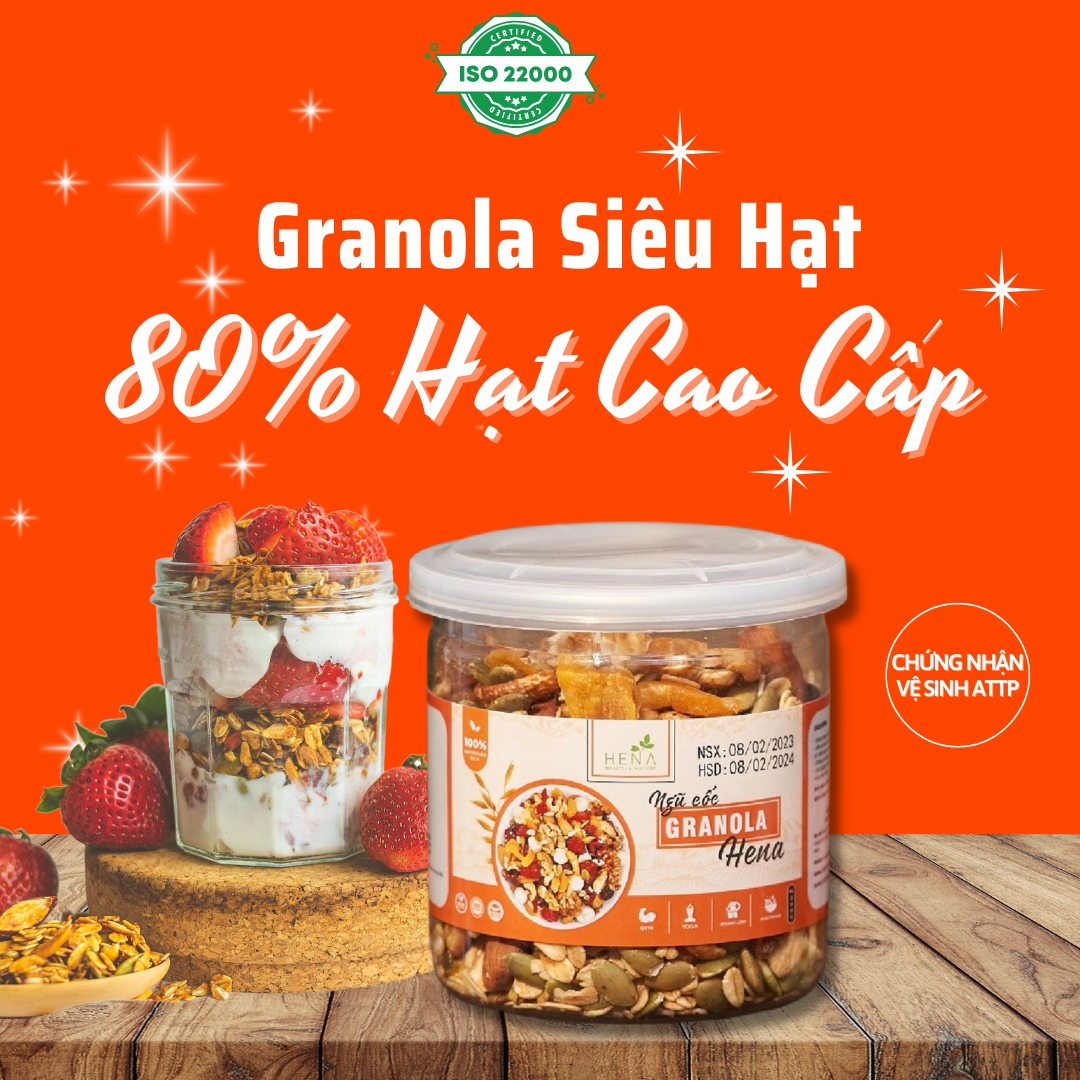 Granola Ngũ Cốc Hạt Cao Cấp Hena Ăn Liền Vị Truyền Thống, Ngũ Cốc Hạt Granola Siêu Hạt đạt chuẩn ISO 22000 với 80% Thành Phần Là Các Hạt Cao Cấp, Ngũ Cốc Mix Hoa Quả