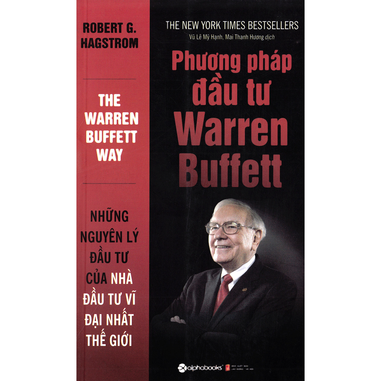 Phương Pháp Đầu Tư Warren Buffett: Những Nguyên Lý Đầu Tư Của Nhà Đầu Tư Vĩ Đại Nhất Thế Giới - Tặng Sổ Tay Giá Trị (Khổ A6 Dày 200 Trang)