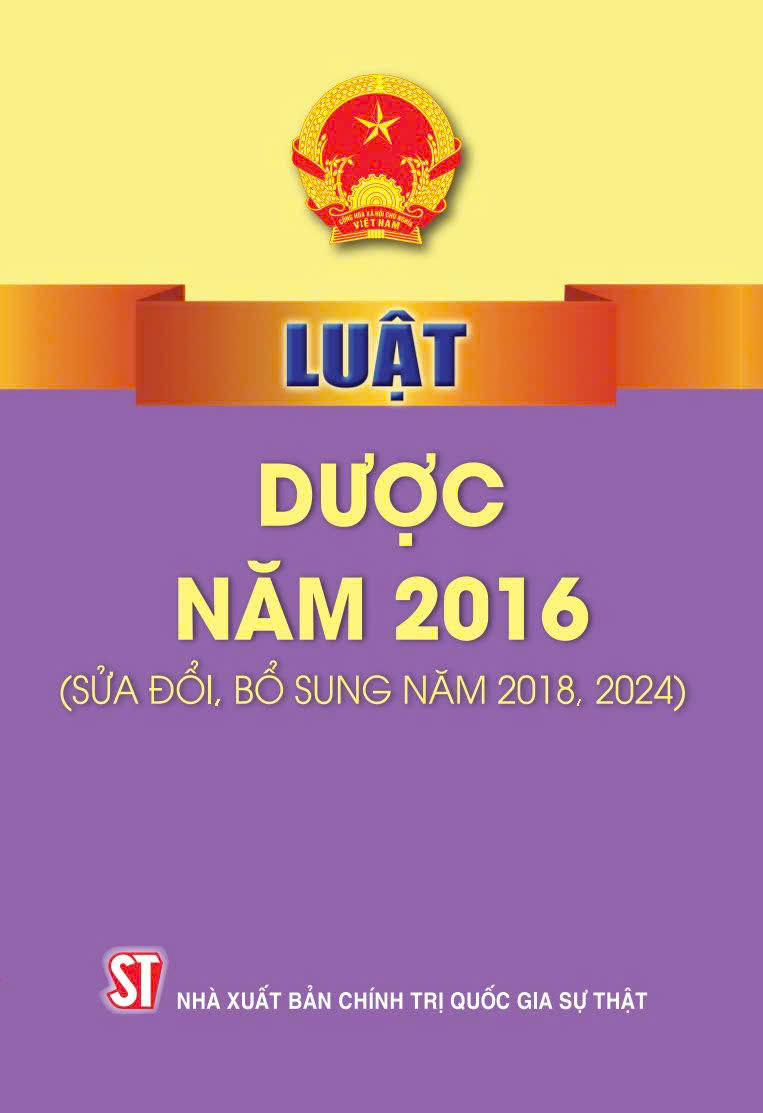 Luật Dược năm 2016 ( Sửa đổi, bổ sung năm 2018,2024)