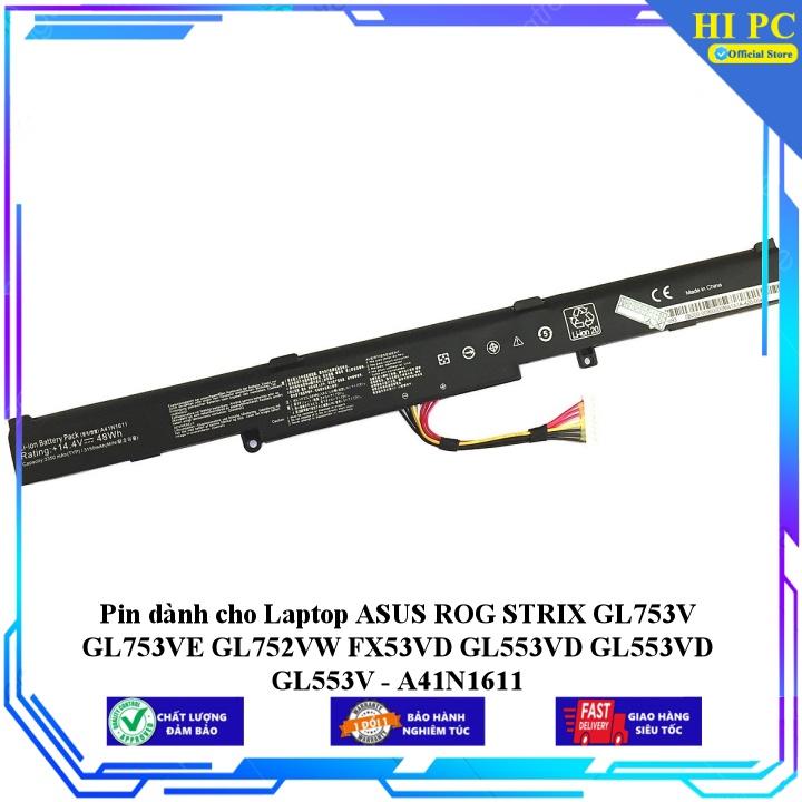 Pin dành cho Laptop ASUS ROG STRIX GL753V GL753VE GL752VW FX53VD GL553VD GL553VD GL553V - A41N1611 - Hàng Nhập Khẩu