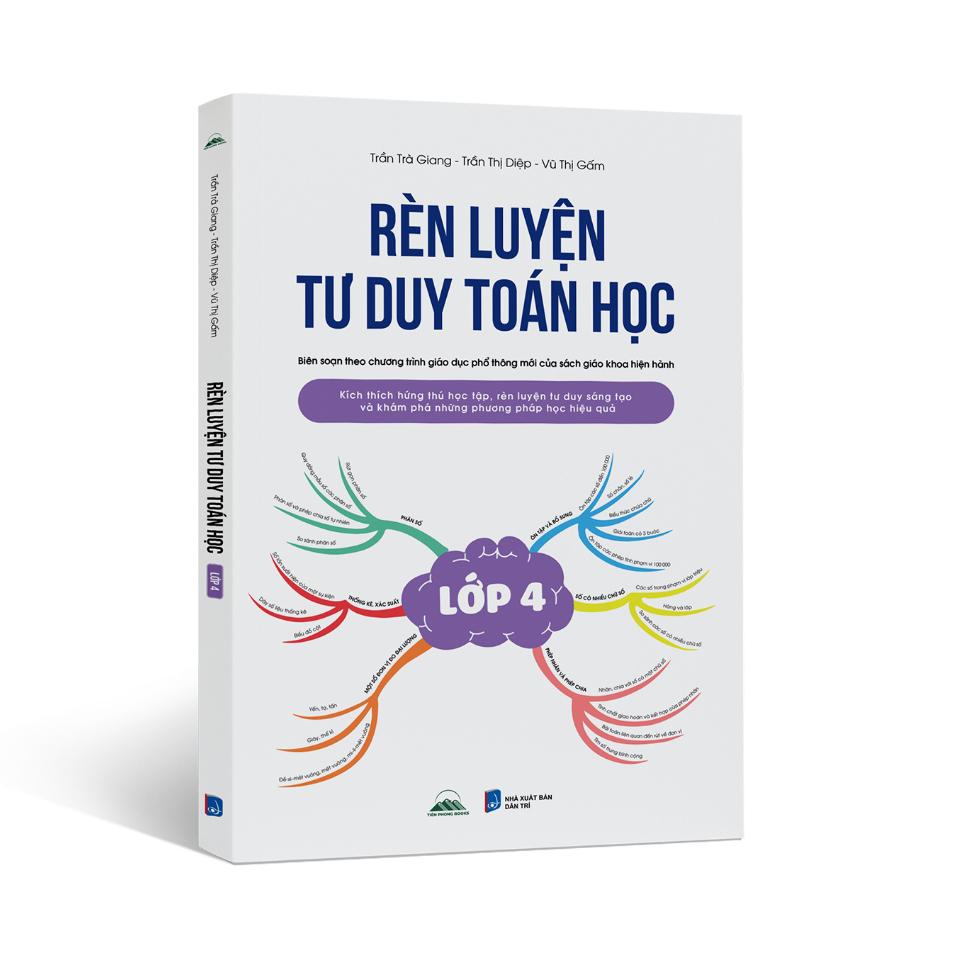 Sách - Rèn Luyện Tư Duy Toán Học Lớp 4 - Khám Phá Những Phương Pháp Học Hiệu Quả Cho Trẻ