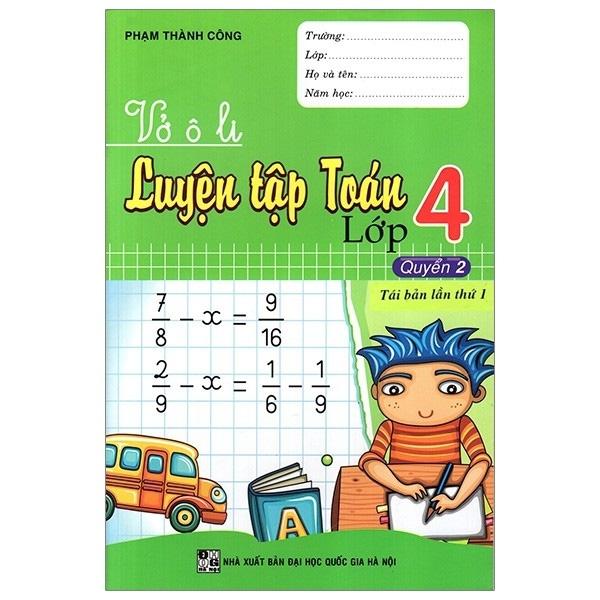 Vở Ô Li Luyện Tập Toán Lớp 4 - Quyển 2 (Tái Bản)