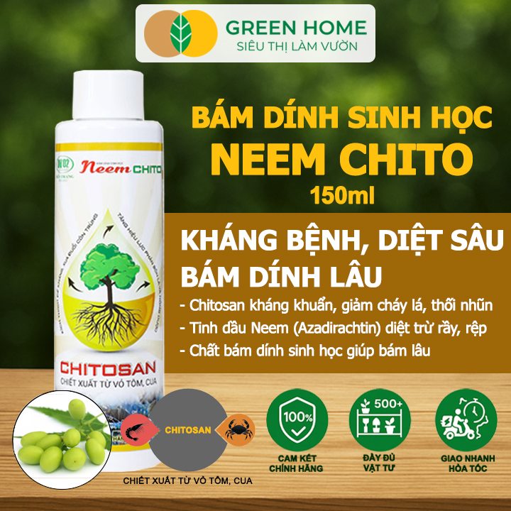 Chất Bám Dính Sinh Học Neem Chito GreenHome, 150ml,Kháng Khuẩn Hạn Chế Bệnh Cháy Lá, Trị Bọ Trĩ, Rầy