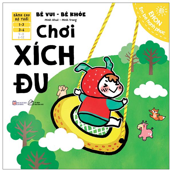 Ehon Em Bé Hạnh Phúc - Bé Vui Bé Khỏe: Chơi Xích Đu