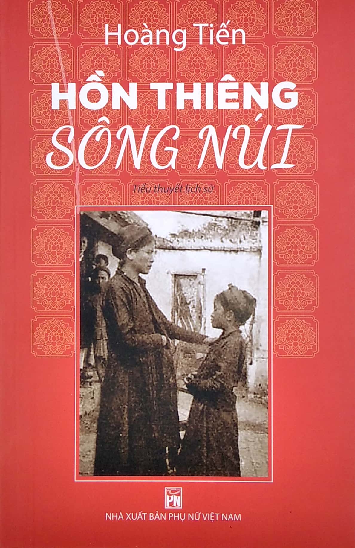 Hồn Thiêng Sông Núi - Tác Giả Hoàng Tiến (PN)