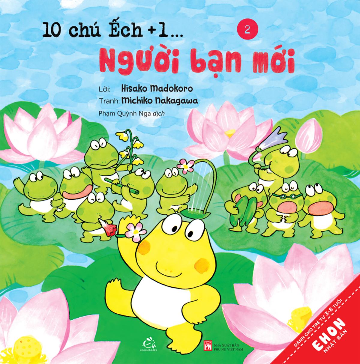 BỘ SÁCH TRANH EHON NHẬT BẢN “10 CHÚ ẾCH” - PHẦN 1 (Tập 1 – Tập 6)