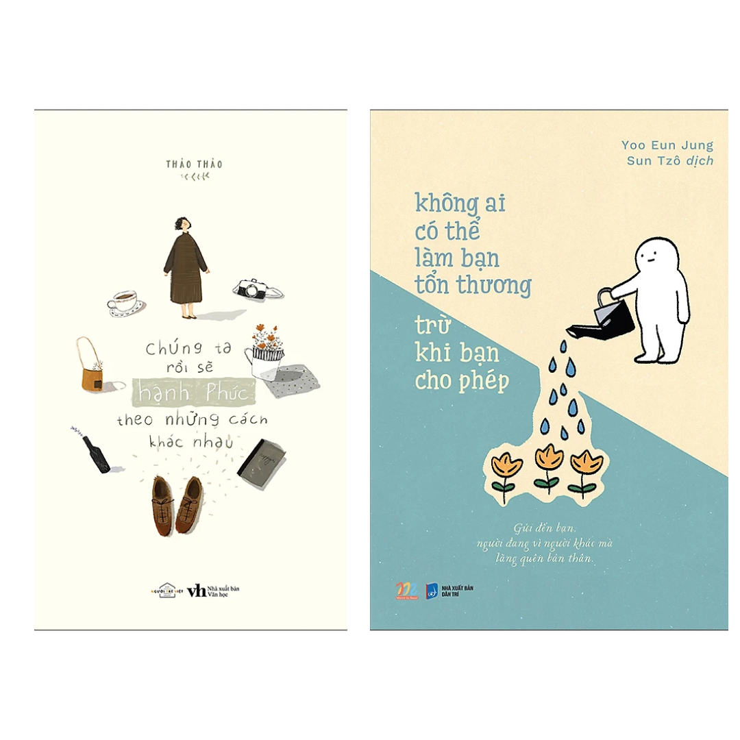 Combo 2Q: Chúng Ta Rồi Sẽ Hạnh Phúc, Theo Những Cách Khác Nhau  +  Không Ai Có Thể Làm Bạn Tổn Thương Trừ Khi Bạn Cho Phép