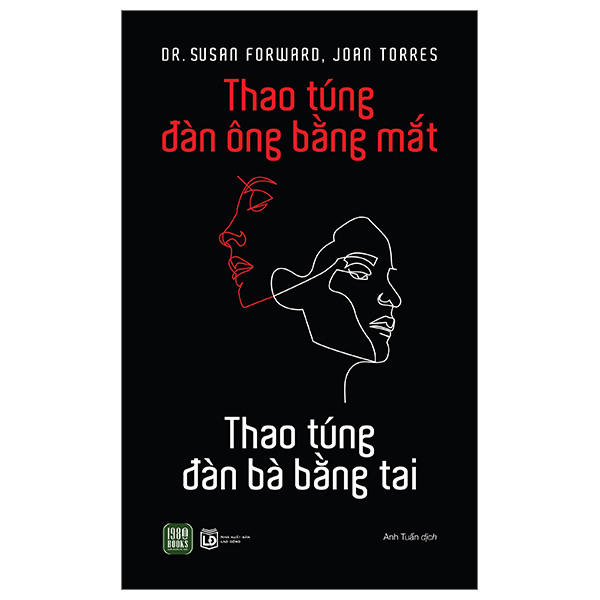 Combo 2 Cuốn Tâm Lý Học Hay- Thao Túng Đàn Ông Bằng Mắt, Thao Túng Đàn Bà Bằng Tai + Tâm Lý Đàn Bà, Lý Trí Đàn Ông