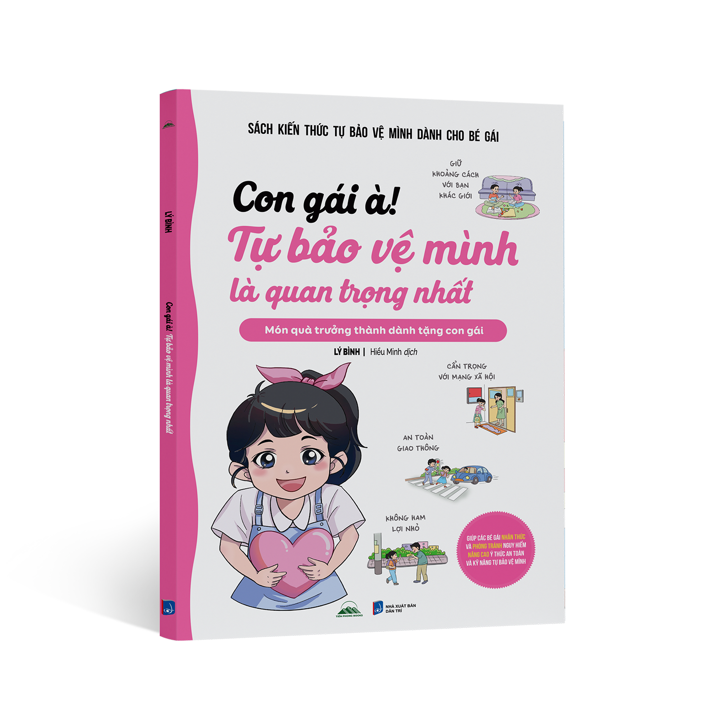 Sách - Con Gái À! Tự Bảo Vệ Mình Là Quan Trọng Nhất - Món Quà Trưởng Thành Dành Tặng Con Gái - Lý Bình