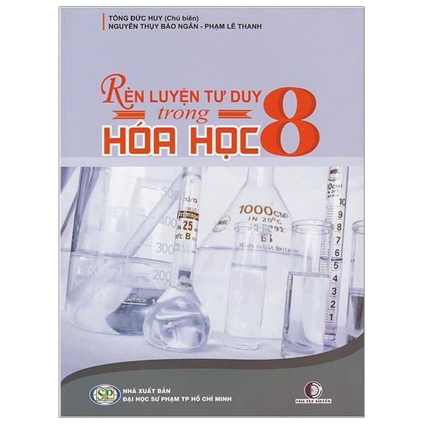 Rèn Luyện Tư Duy Trong Hóa Học Lớp 8