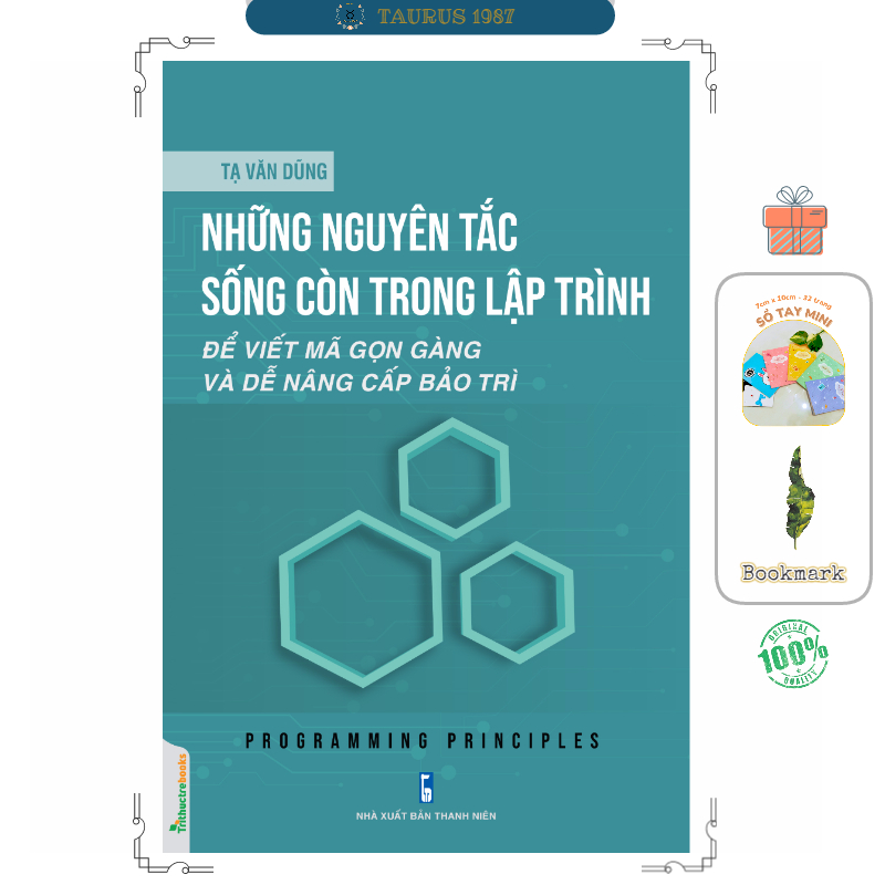 Những nguyên tắc sống còn trong lập trình: Để viết mã gọn gàng và dễ nâng cấp bảo trì