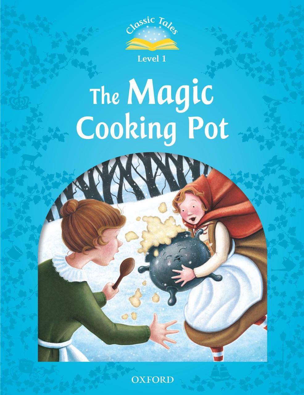 Classic Tales 1 The Magic Cooking Pot N/Ed