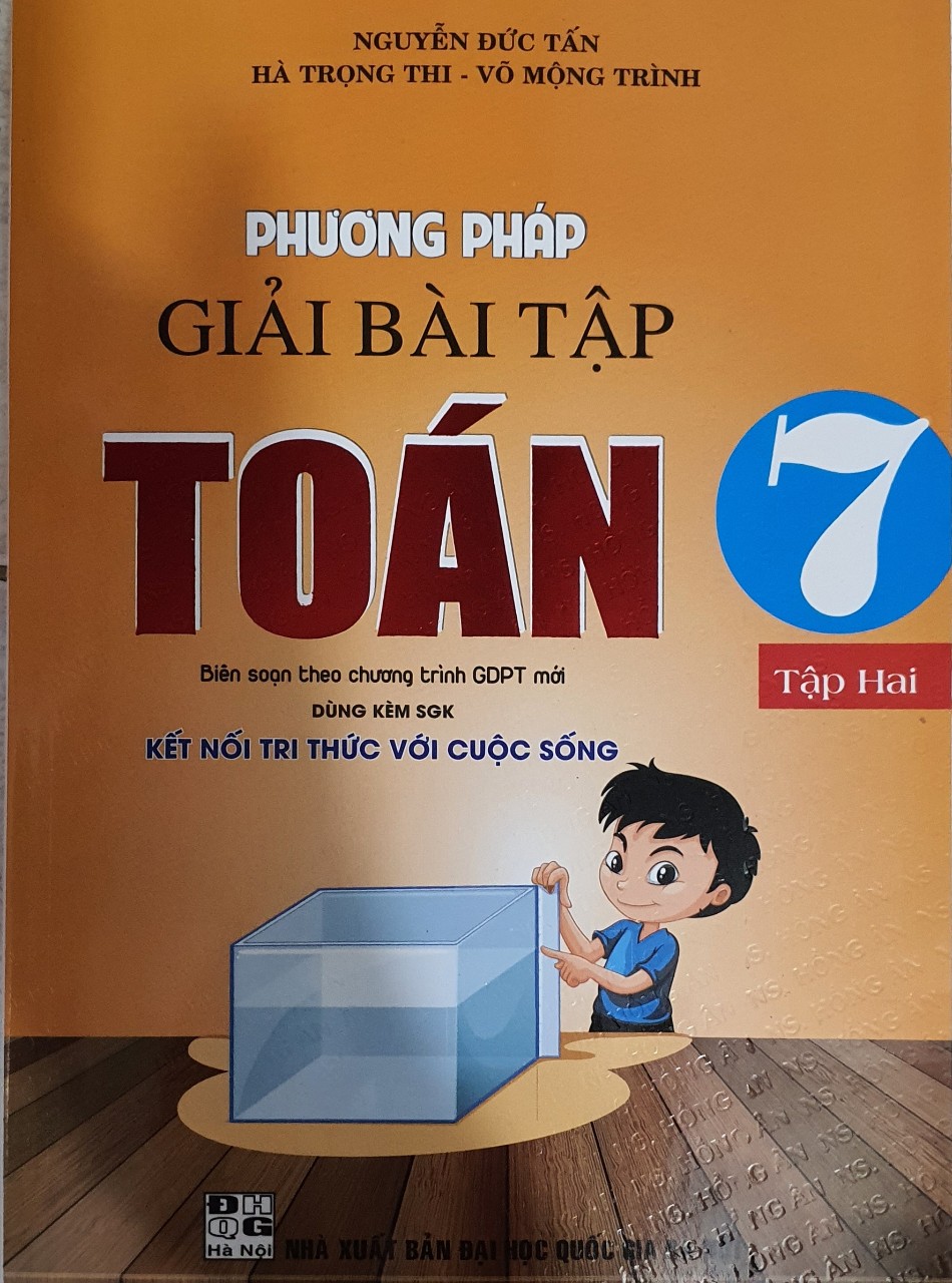 Phương Pháp Giải Bài Tập Toán 7 Tập 2 (Dùng Kèm SGK Kết Nối Tri Thức Với Cuộc Sống)