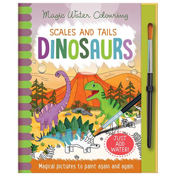 Sách ngoại văn: Magic Water Colouring - Scales And Tails - Dinosaurs