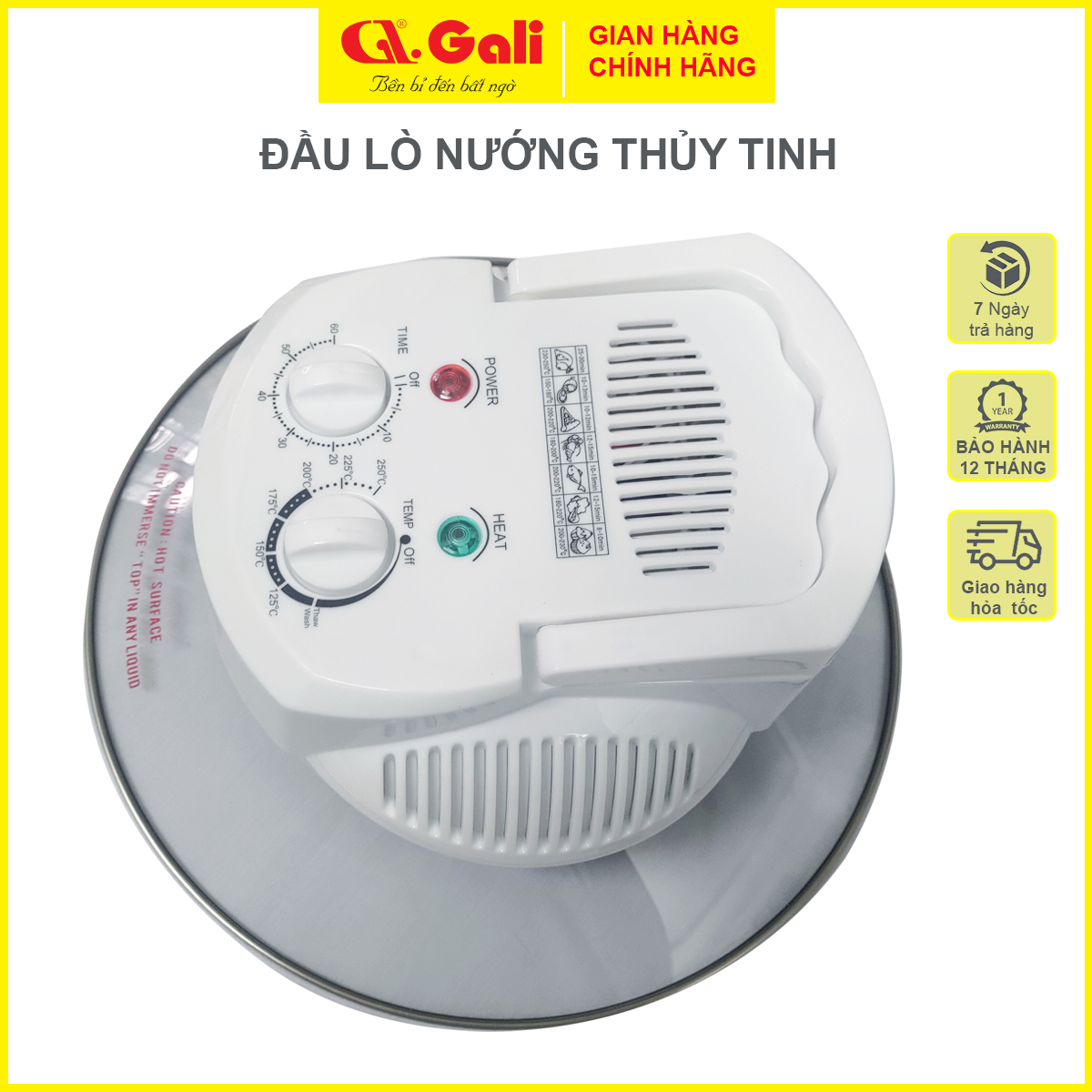 Đầu lò nướng thủy tinh 1300w, hàng nhập khẩu chính hãng Gali bảo hành 12 tháng, tặng kèm chân nhựa mầu trắng tiện lợi