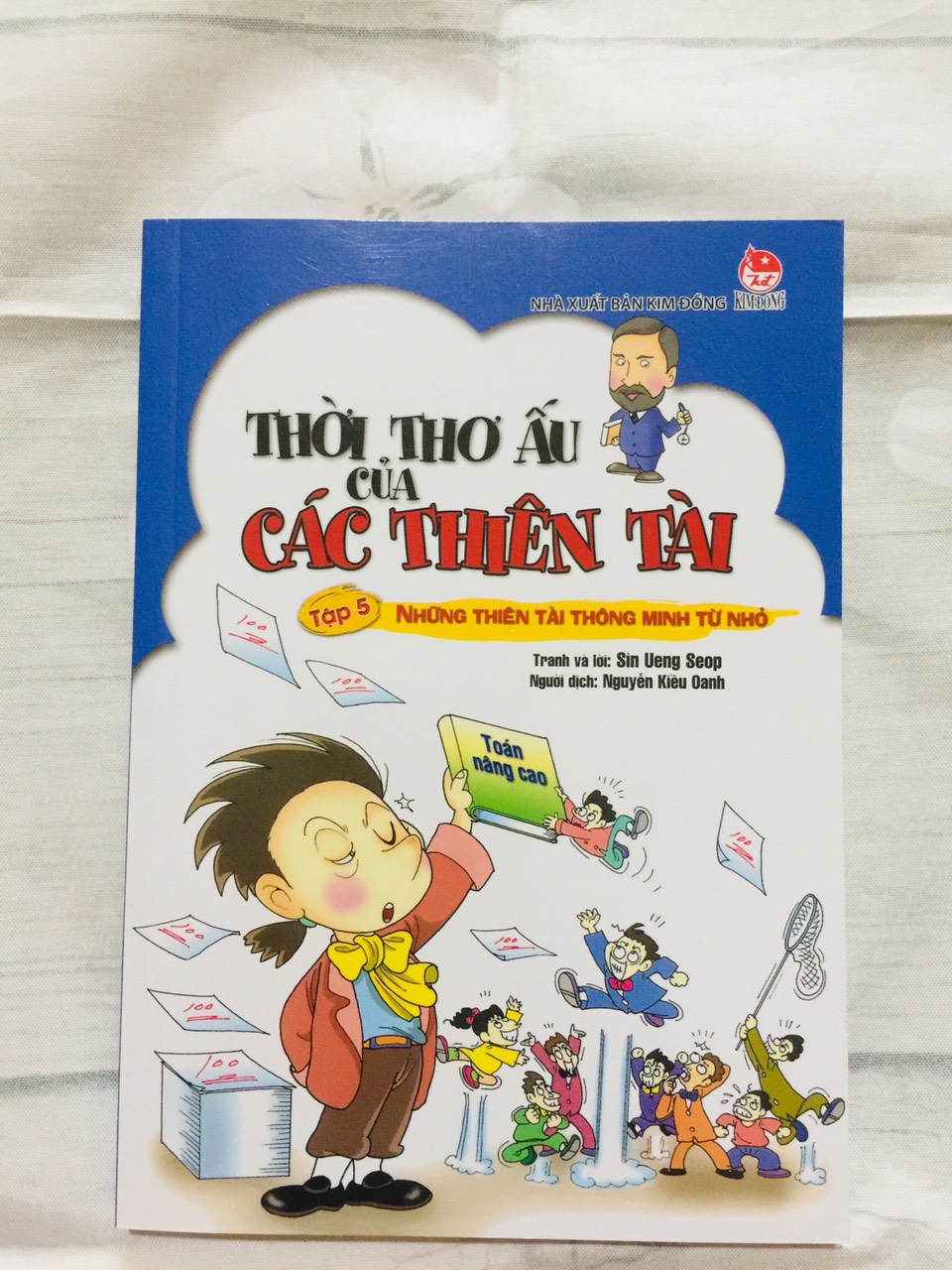 Thời Thơ Ấu Của Các Thiên Tài Tập 5: Những Thiên Tài Thông Minh Từ Nhỏ