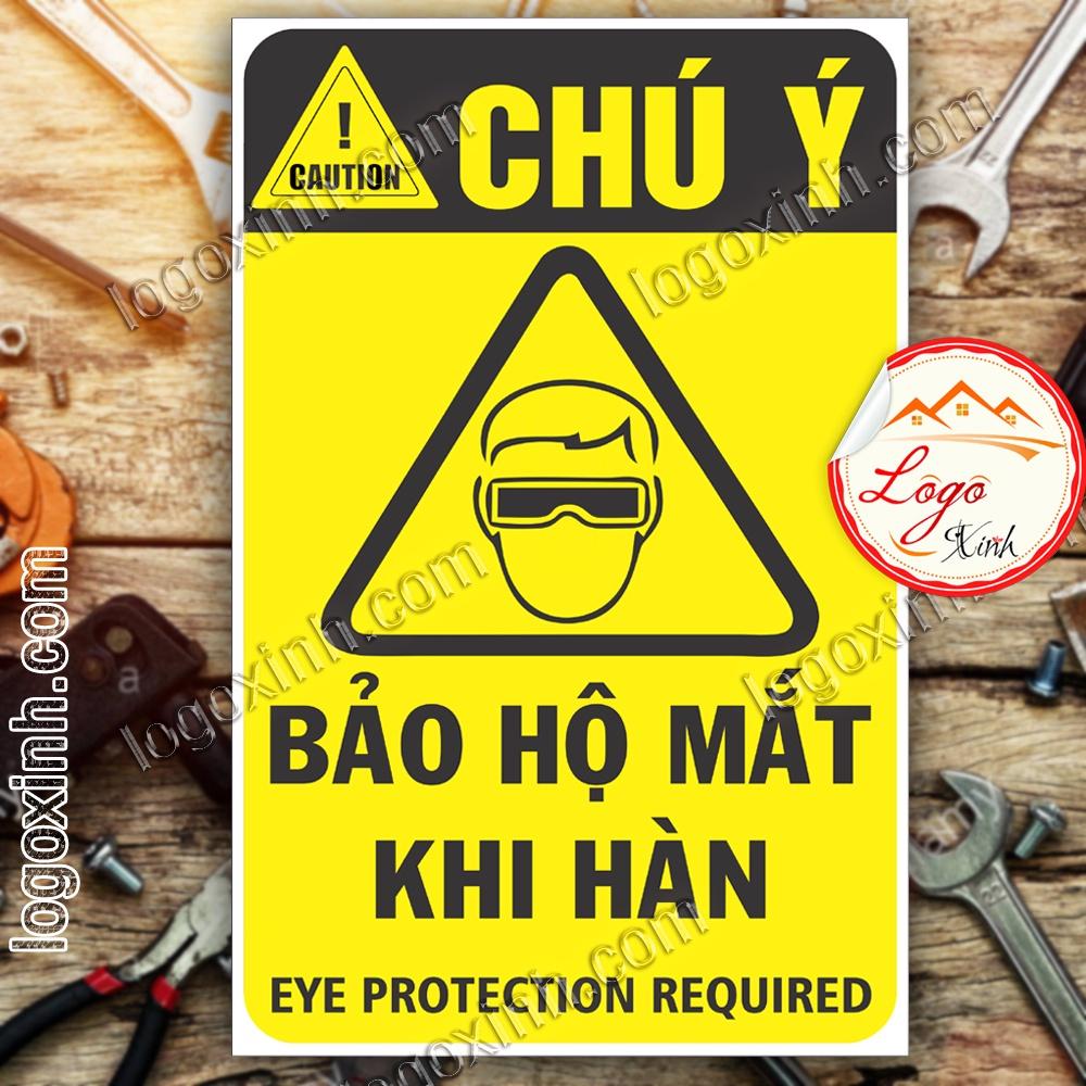 LOGO TEM STICKER CẢNH BÁO BẢO VỆ MẮT KHI HÀN- EYE PROTECTION REQUIRED - BIỂN CẢNH BÁO AN TOÀN LAO ĐỘNG