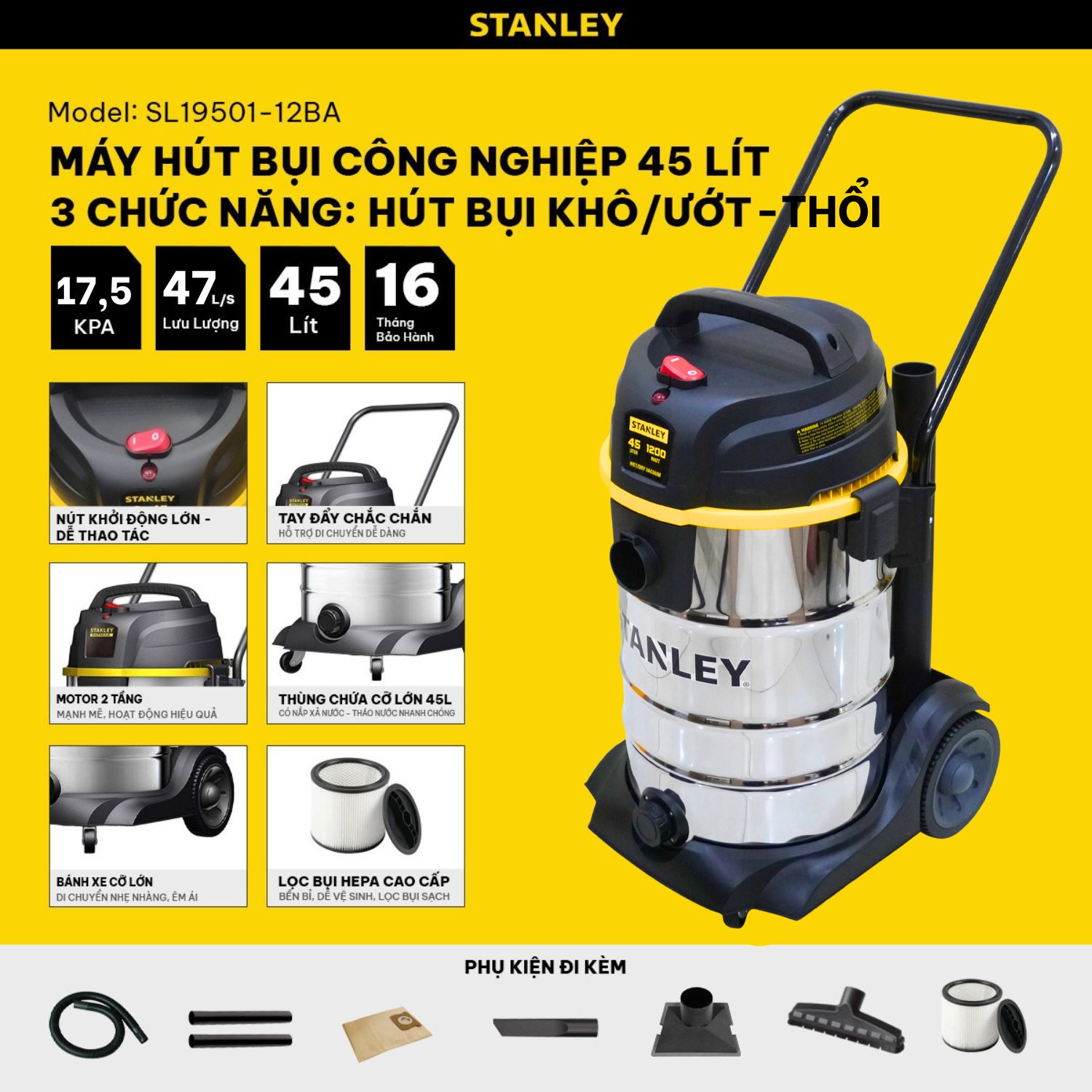 Máy hút bụi Công nghiệp 3 chức năng 45L Stanley SL19501-12BA- HÀNG CHÍNH HÃNG