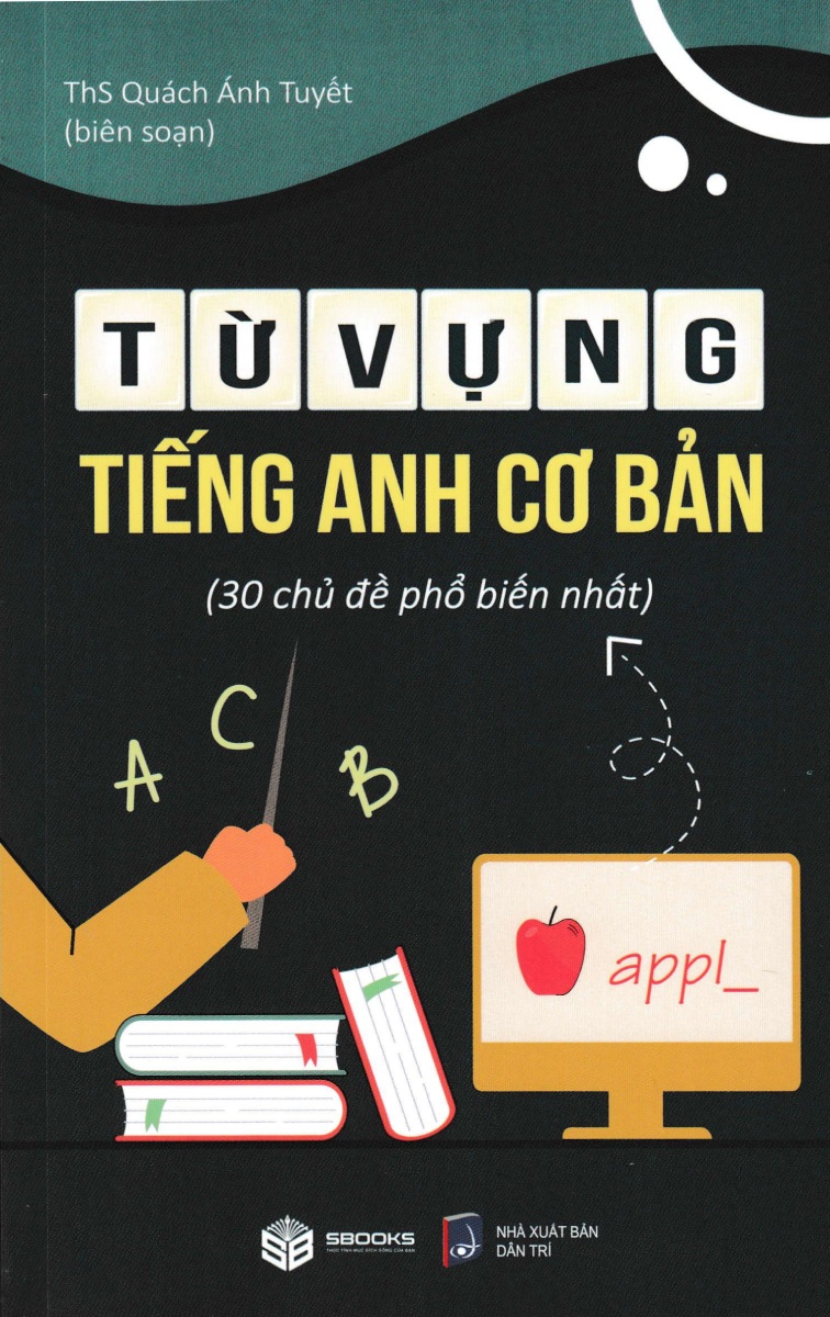 Từ Vựng Tiếng Anh Cơ Bản (30 Chủ Đề Phổ Biến Nhất - Sbooks)