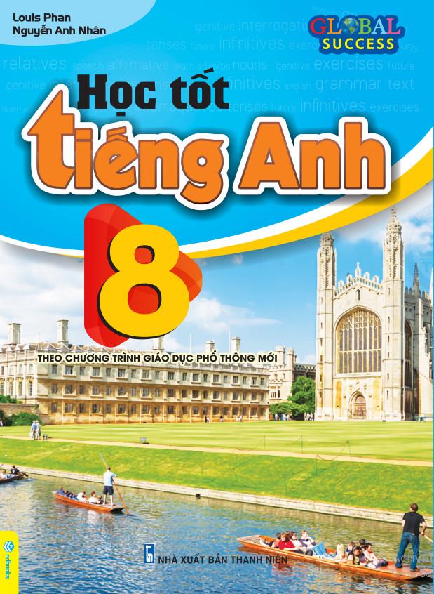 Sách - Học Tốt Tiếng Anh 8 - Theo chương trình mới Global Success - ndbooks