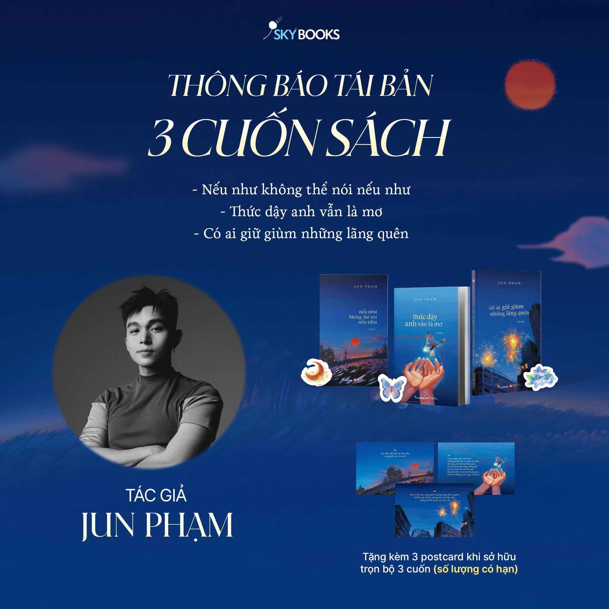 Sách Jun Phạm - Bộ Sách Nếu Như Không Thể Nói Nếu Như + Có Ai Giữ Giùm Những Lãng Quên + Thức Dậy Anh Vẫn Là Mơ (Bộ 3 Cuốn) (Tái Bản 2025) - Tặng Kèm 3 Bookmark + 3 Postcard - Tiểu thuyết Việt Nam, truyện ngắn