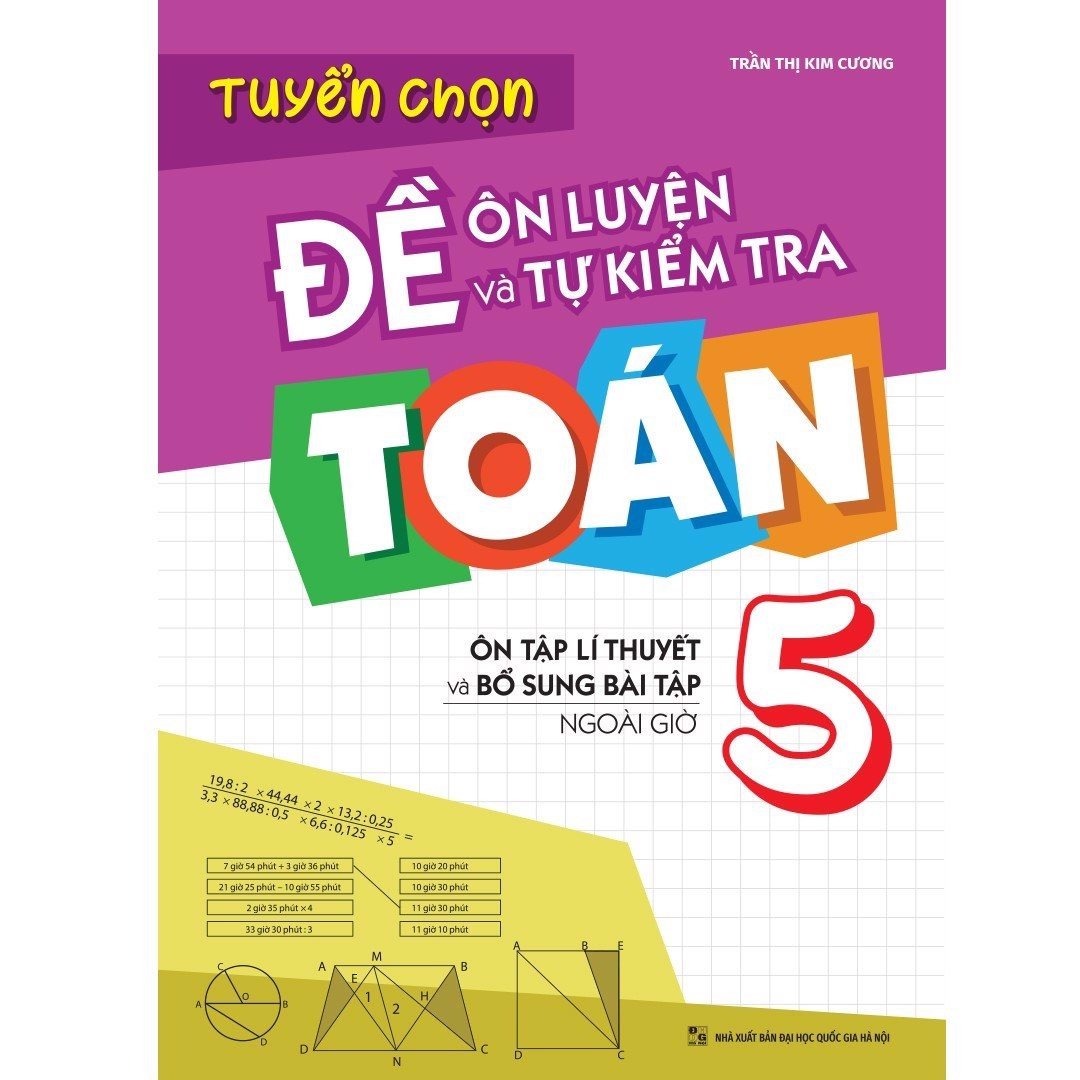 Sách: Combo 2 Cuốn: Rèn Kĩ Năng Học tốt Toán Lớp 5 + Tuyển Chọn Đề Ôn Luyện Và Tự Kiểm Tra Toán Lớp 5