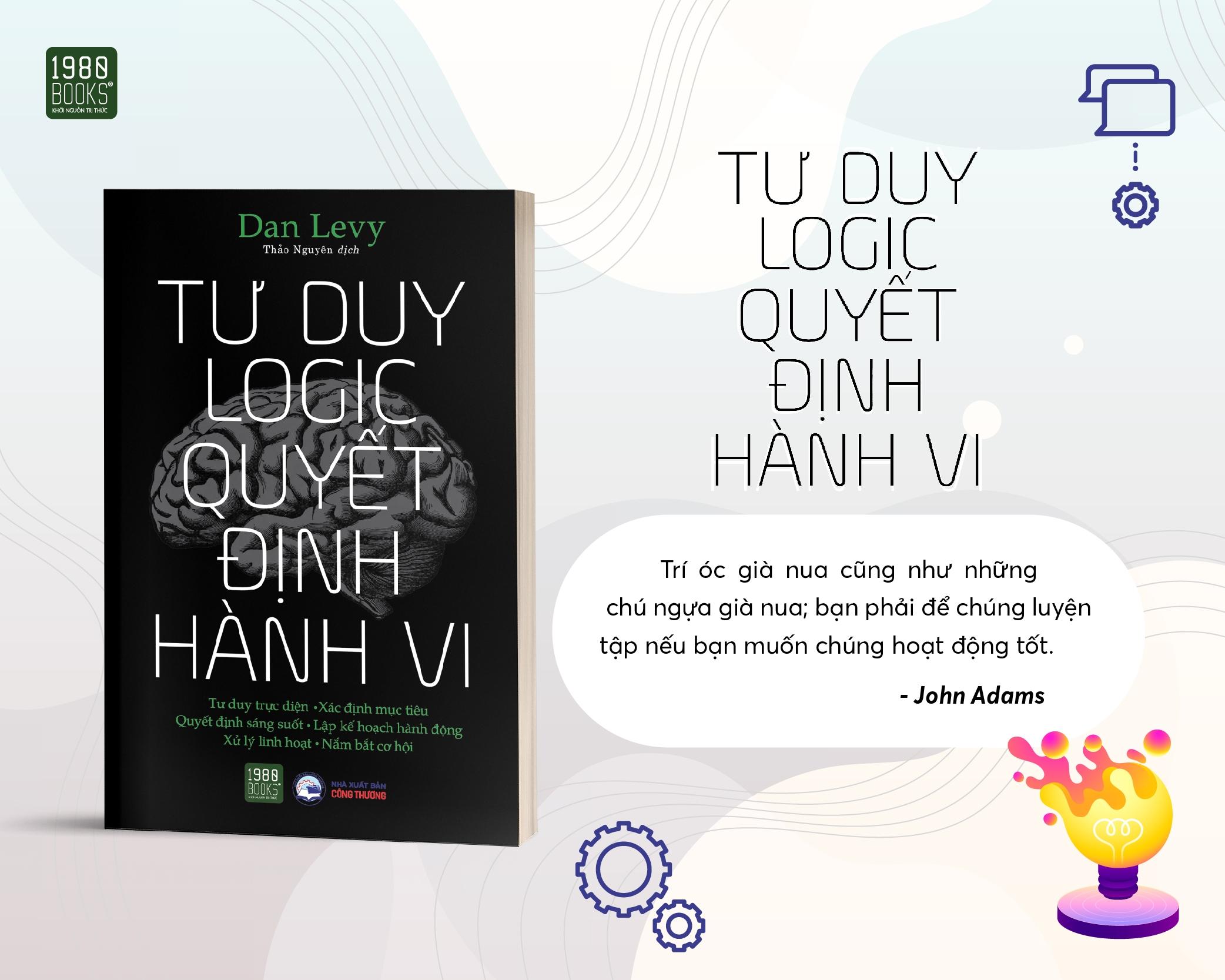 Tư Duy Logic Quyết Định Hành Vi