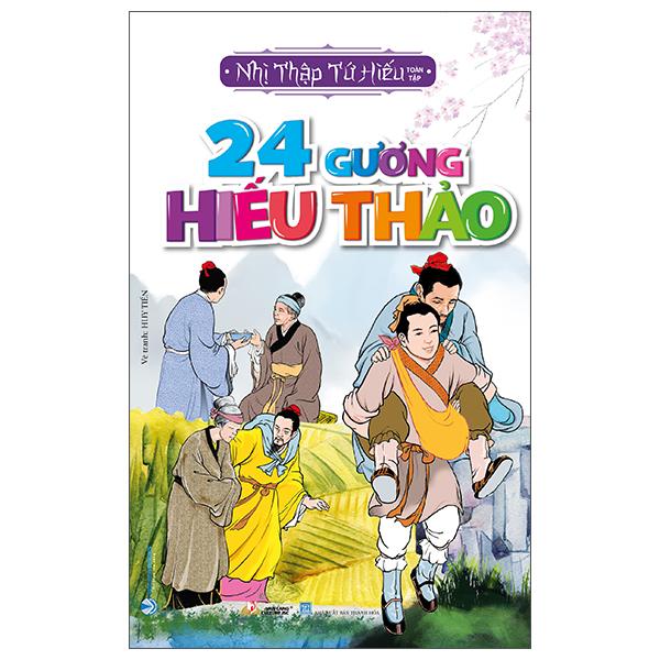 24 Gương Hiếu Thảo - Nhị Thập Tứ Hiếu Toàn Tập (Tái Bản)