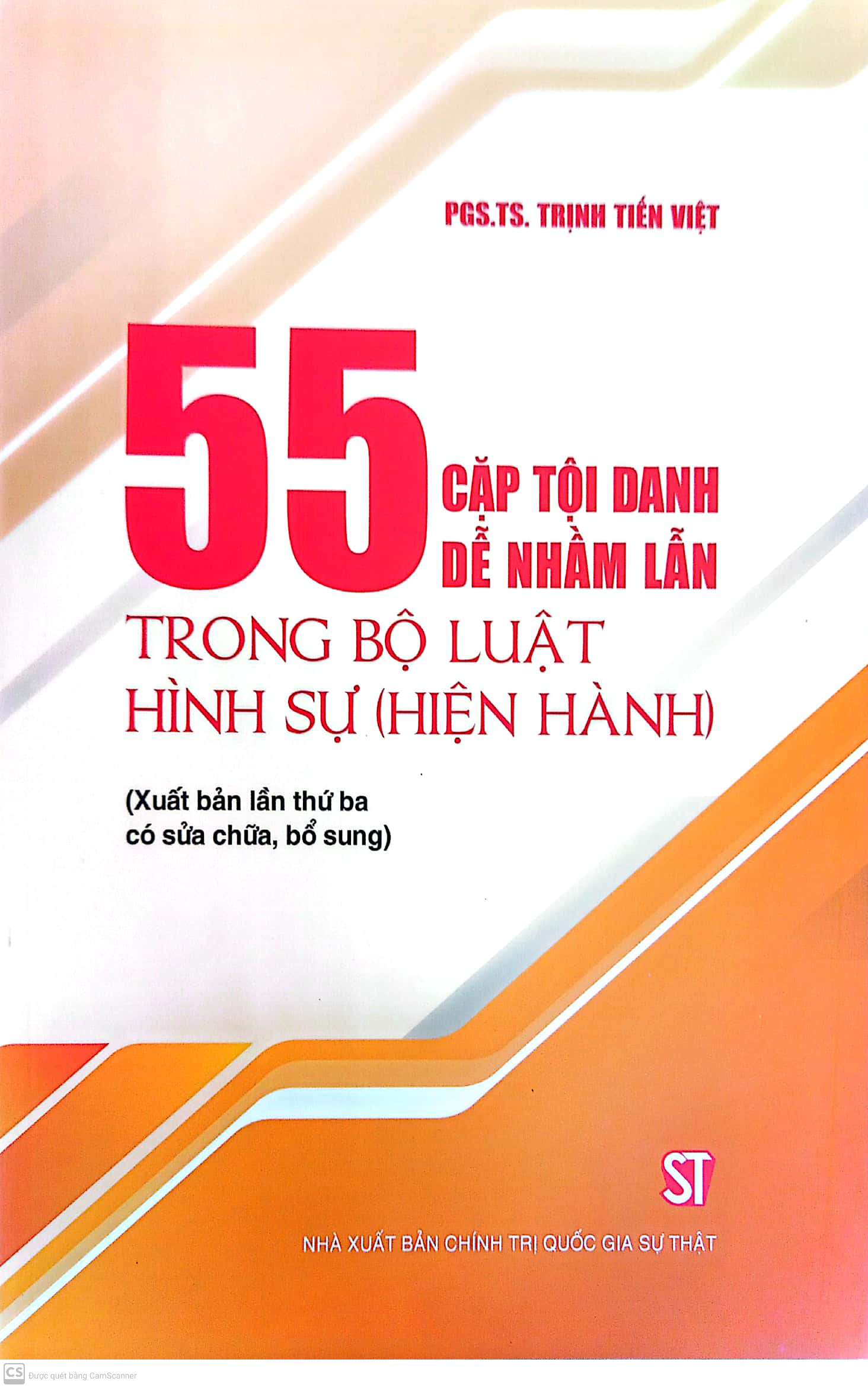 55 cặp tội danh dễ nhầm lẫn trong  Bộ luật hình sự (hiện hành), xuất bản lần thứ ba có sửa chữa, bổ sung