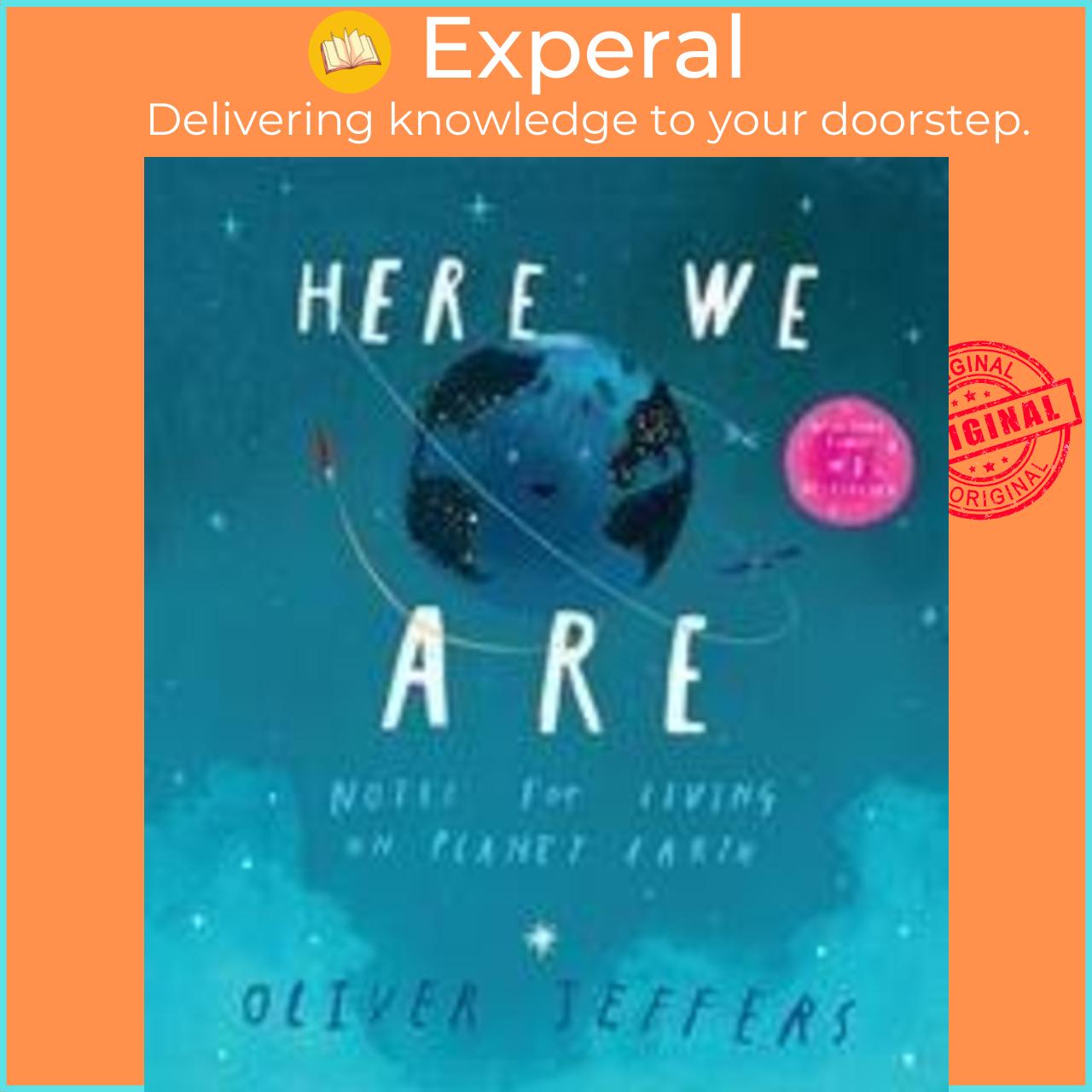 Sách - Here We Are : Notes for Living on Planet Earth by Oliver Jeffers