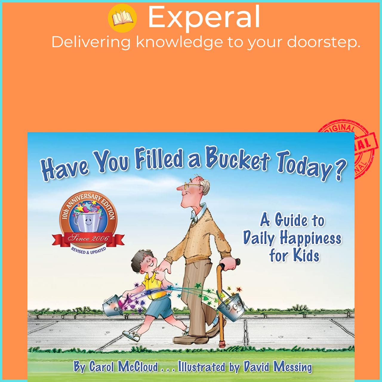 Sách - Have You Filled A Bucket Today? : A Guide to Daily Happine by Carol McCloud David Messing