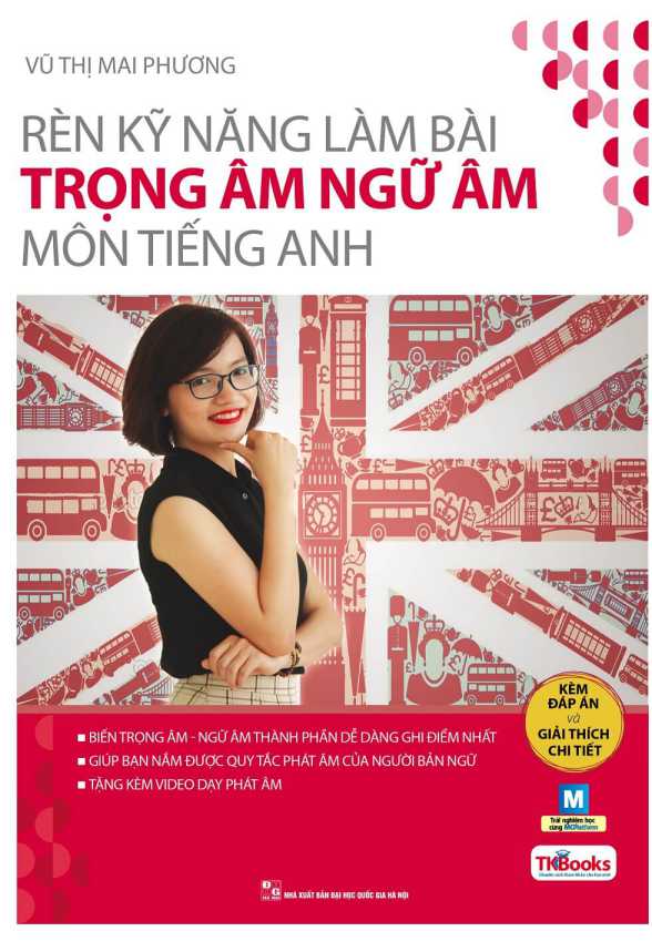 Rèn Kỹ Năng Làm Bài Trọng Âm Ngữ Âm Môn Tiếng Anh (Bộ Sách Cô Mai Phương) - TKBooks