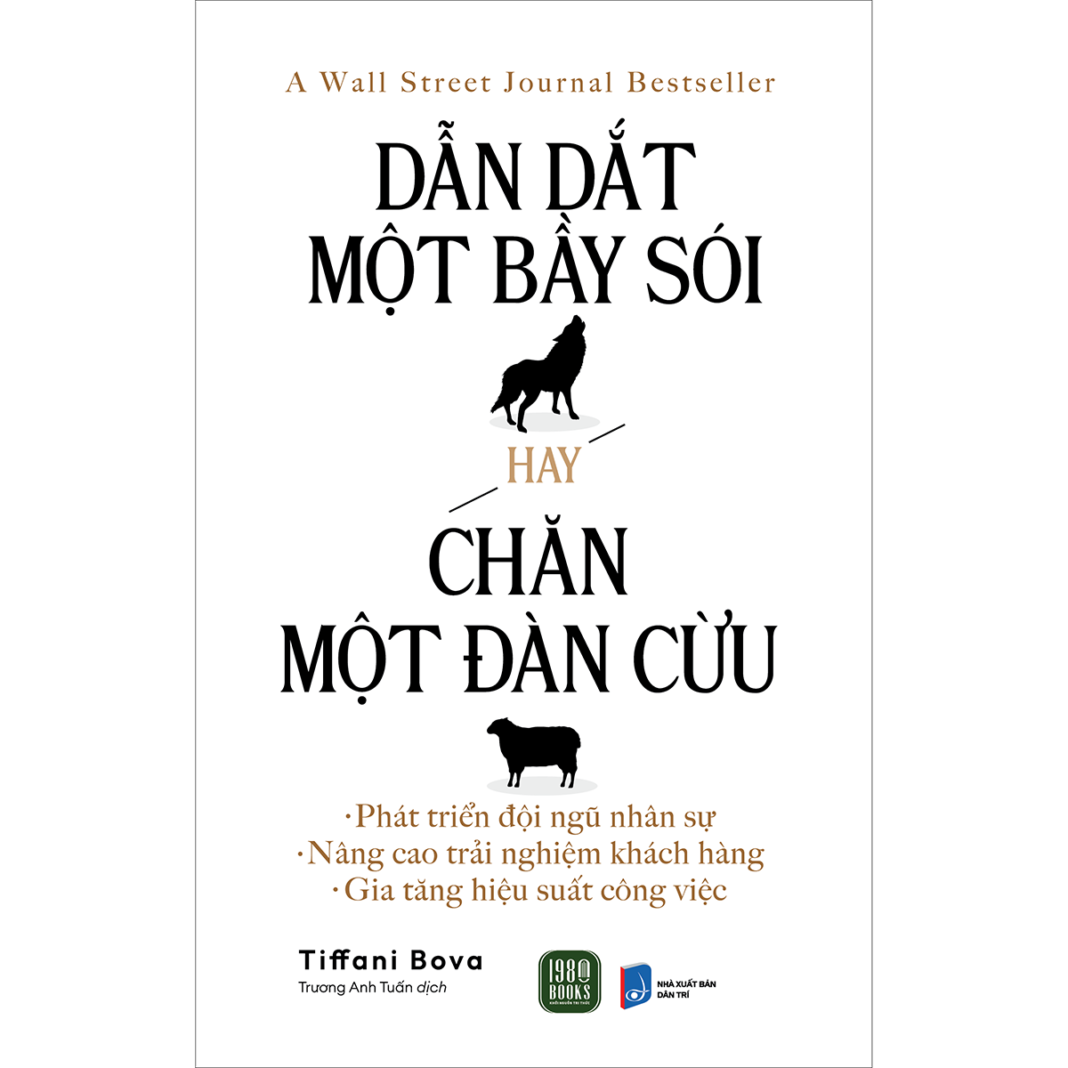 Dẫn Dắt Một Bầy Sói Hay Chăn Một Đàn Cừu