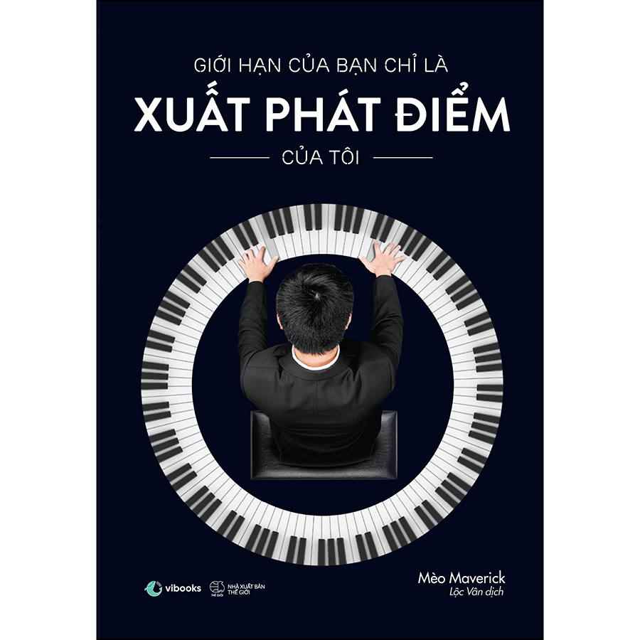 Giới Hạn Của Bạn Chỉ Là Xuất Phát Điểm Của Tôi (Tái Bản)