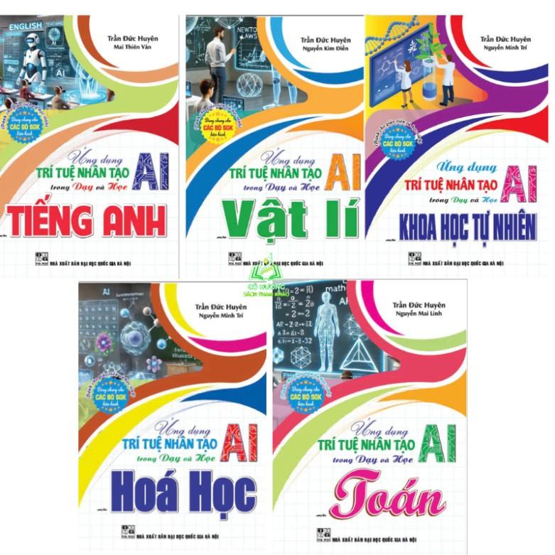 Sách - Ứng dụng trí tuệ nhân tạo AI trong dạy và học môn Toán , Tiếng Anh , Vật Lí ,  Hoá Học, KHTN