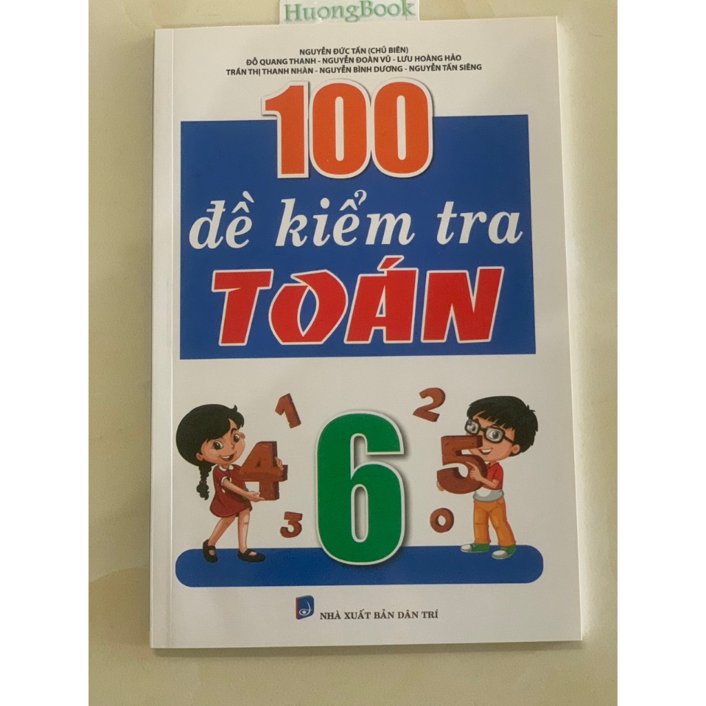 Sách - 100 Đề Kiểm Tra Môn Toán Lớp 6