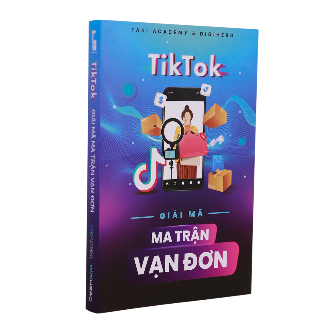 TikTok - Giải Mã Ma Trận Vạn Đơn
